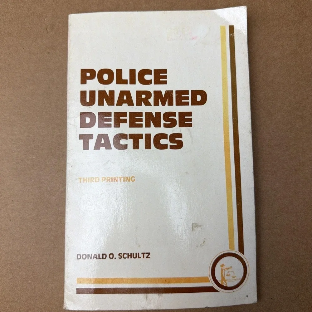 Police Unarmed Defense Tactics Donald O Schultz Vintage Training Manual Book